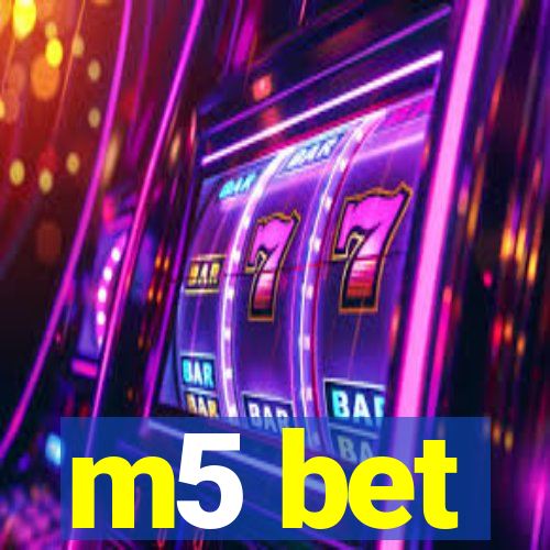 m5 bet
